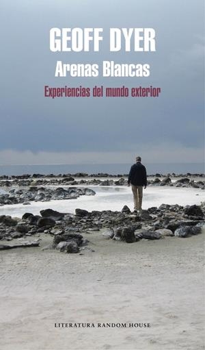 Arenas blancas | 9788439732914 | Geoff Dyer | Librería Castillón - Comprar libros online Aragón, Barbastro