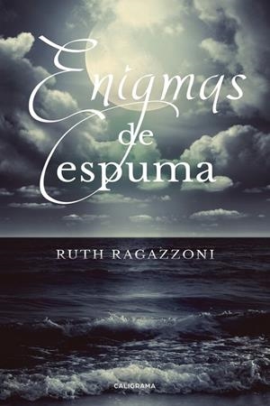Enigmas de espuma | 9788491127963 | Ragazzoni, Ruth | Librería Castillón - Comprar libros online Aragón, Barbastro