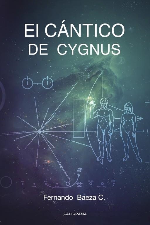El Cántico de Cygnus | 9788491127918 | Baeza C., Fernando | Librería Castillón - Comprar libros online Aragón, Barbastro