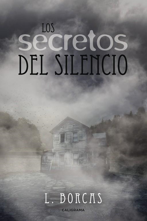 Los secretos del silencio | 9788491127970 | Borcas, L. | Librería Castillón - Comprar libros online Aragón, Barbastro