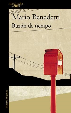 Buzón de tiempo | 9788420432625 | Mario Benedetti | Librería Castillón - Comprar libros online Aragón, Barbastro