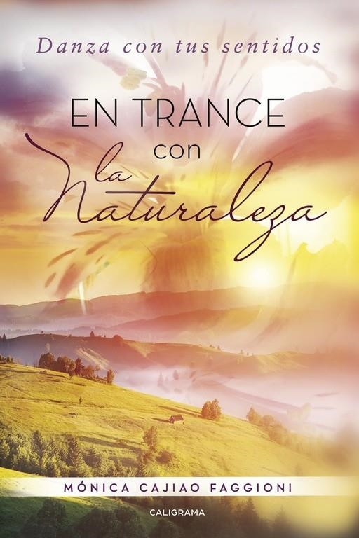 En trance con la naturaleza | 9788491128427 | Cajiao Faggioni, Mónica | Librería Castillón - Comprar libros online Aragón, Barbastro