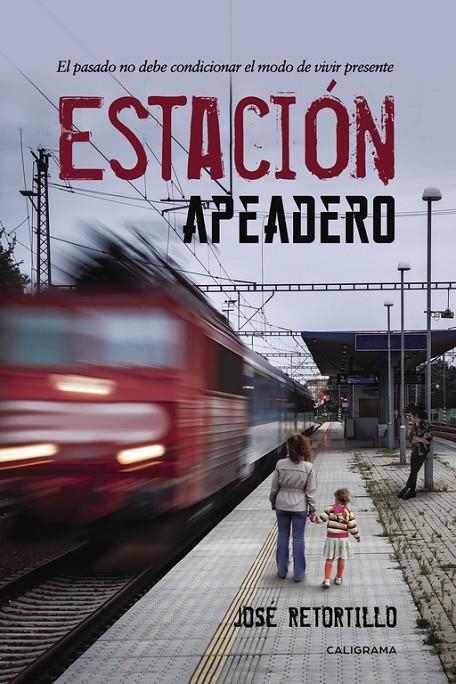 Estación apeadero | 9788491128458 | Retortillo, José | Librería Castillón - Comprar libros online Aragón, Barbastro