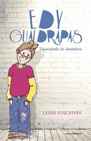 Edy Gualdrapas | 9788491128342 | Ruiz Rivas, Laura | Librería Castillón - Comprar libros online Aragón, Barbastro
