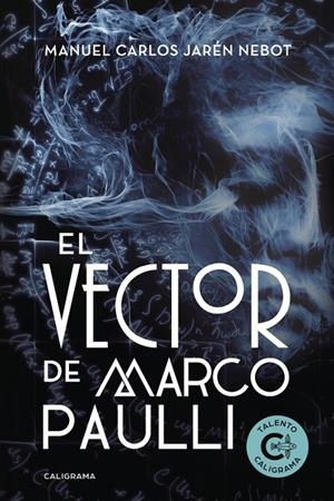 El Vector de Marco Paulli | 9788491128168 | Jarén Nebot, Manuel Carlos | Librería Castillón - Comprar libros online Aragón, Barbastro