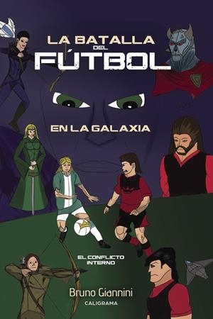 La batalla del fútbol en la galaxia | 9788417120429 | Giannini, Bruno | Librería Castillón - Comprar libros online Aragón, Barbastro