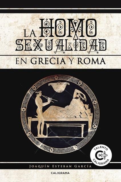 La homosexualidad en Grecia y Roma | 9788417120092 | Esteban García, Joaquín | Librería Castillón - Comprar libros online Aragón, Barbastro