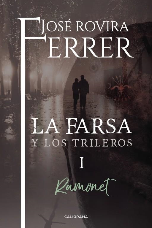Ramonet (La farsa y los trileros 1) | 9788417120382 | Rovira Ferrer, José | Librería Castillón - Comprar libros online Aragón, Barbastro