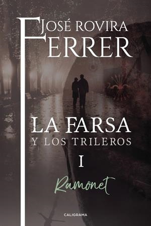 Ramonet (La farsa y los trileros 1) | 9788417120382 | Rovira Ferrer, José | Librería Castillón - Comprar libros online Aragón, Barbastro