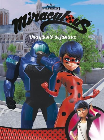 Una qüestió de justícia! (Miraculous [Prodigiosa Ladybug]. Còmic) | 9788448849016 | Varios autores, | Librería Castillón - Comprar libros online Aragón, Barbastro