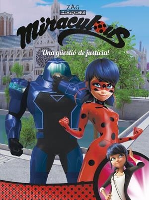 Una qüestió de justícia! (Miraculous [Prodigiosa Ladybug]. Còmic) | 9788448849016 | Varios autores, | Librería Castillón - Comprar libros online Aragón, Barbastro