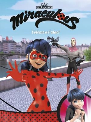 Coloms a l'atac! (Miraculous [Prodigiosa Ladybug]. Còmic) | 9788448848996 | Varios autores, | Librería Castillón - Comprar libros online Aragón, Barbastro