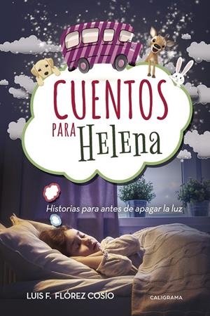 Cuentos para Helena | 9788417120368 | Flórez Cosío, Luis F. | Librería Castillón - Comprar libros online Aragón, Barbastro