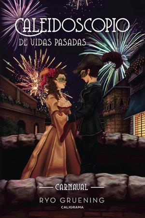 Caleidoscopio de vidas pasadas | 9788417120146 | Gruening, Ryo | Librería Castillón - Comprar libros online Aragón, Barbastro