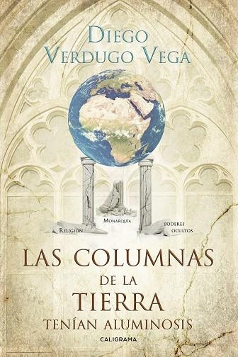 Las columnas de la tierra tenían aluminosis | 9788417120450 | Verdugo Vega, Diego | Librería Castillón - Comprar libros online Aragón, Barbastro