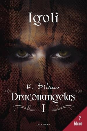 Igoli (Draconangelus 1) | 9788491128267 | Dilano, K. | Librería Castillón - Comprar libros online Aragón, Barbastro