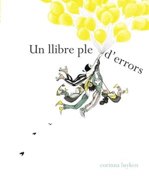 Un llibre ple d'errors | 9788448849108 | Luyken, Corinna | Librería Castillón - Comprar libros online Aragón, Barbastro