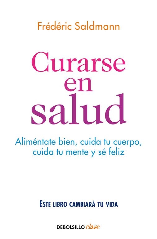 Curarse en salud | 9788466341561 | Frédéric Saldmann | Librería Castillón - Comprar libros online Aragón, Barbastro