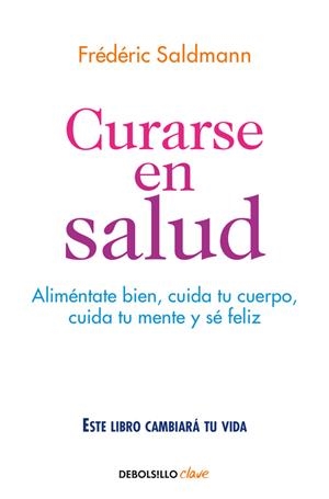Curarse en salud | 9788466341561 | Frédéric Saldmann | Librería Castillón - Comprar libros online Aragón, Barbastro