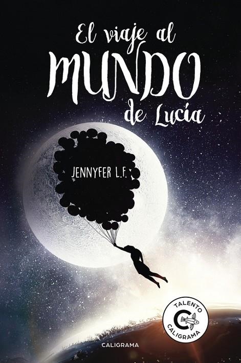El viaje al mundo de Lucía | 9788491128038 | L.F., Jennifer | Librería Castillón - Comprar libros online Aragón, Barbastro
