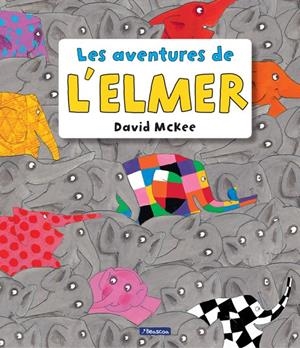 Les aventures de l'Elmer (L'Elmer. Recopilatori d'àlbums il·lustrats) | 9788448848156 | McKee, David | Librería Castillón - Comprar libros online Aragón, Barbastro