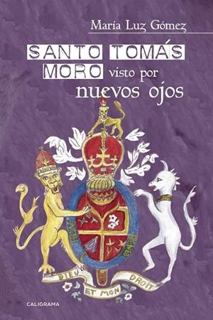 Santo Tomás Moro visto por nuevos ojos | 9788417234096 | Luz Gómez, María | Librería Castillón - Comprar libros online Aragón, Barbastro
