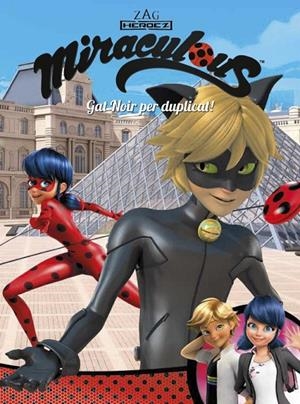 Gat Noir per duplicat! (Miraculous [Prodigiosa Ladybug]. Còmic) | 9788448849146 | Varios autores, | Librería Castillón - Comprar libros online Aragón, Barbastro