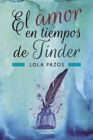 El amor en tiempos de Tinder | 9788417120825 | Pazos, Lola | Librería Castillón - Comprar libros online Aragón, Barbastro