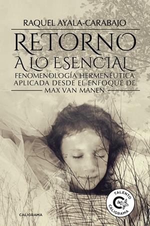 Retorno a lo esencial | 9788417234171 | Ayala-Carabajo, Raquel | Librería Castillón - Comprar libros online Aragón, Barbastro