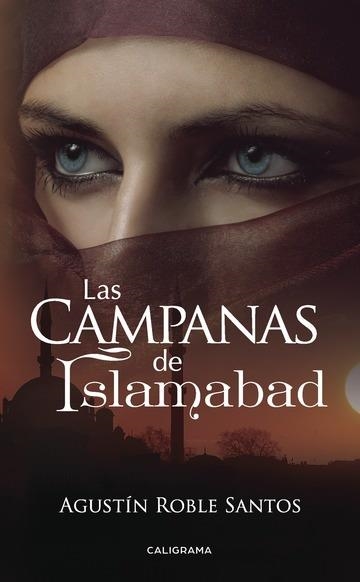 Las campanas de Islamabad | 9788417234225 | Roble Santos, Agustín | Librería Castillón - Comprar libros online Aragón, Barbastro