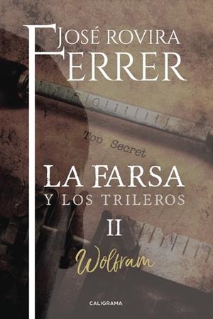 Wolfram (La farsa y los trileros 2) | 9788417120399 | Rovira Ferrer, José | Librería Castillón - Comprar libros online Aragón, Barbastro