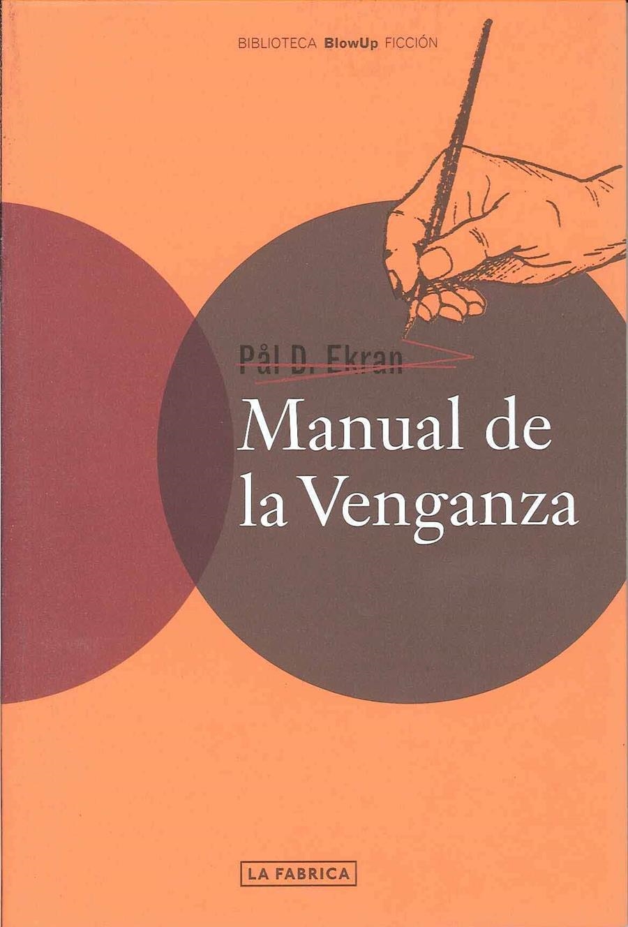 MANUAL DE LA VENGANZA | 9788496466203 | EKRAN, PAL D. | Librería Castillón - Comprar libros online Aragón, Barbastro
