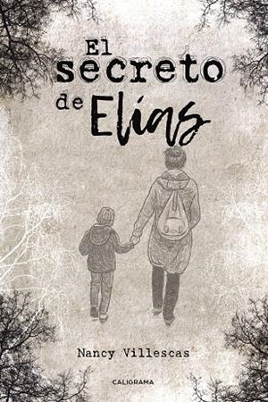 El secreto de Elías | 9788417234454 | Villescas, Nancy | Librería Castillón - Comprar libros online Aragón, Barbastro
