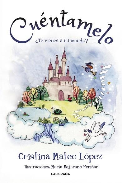 Cuéntamelo | 9788491127710 | Mateo López, Cristina/Bejarano Periñán, María | Librería Castillón - Comprar libros online Aragón, Barbastro