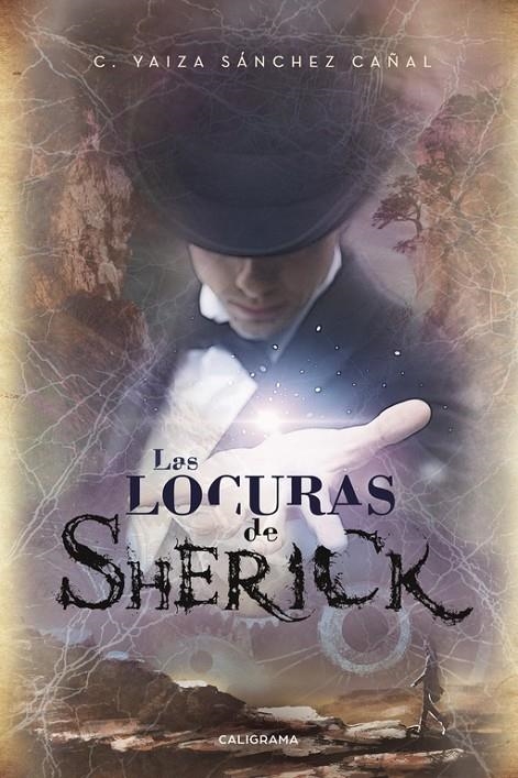 Las locuras de Sherick | 9788417120955 | Sánchez Cañal, C. Yaiza | Librería Castillón - Comprar libros online Aragón, Barbastro