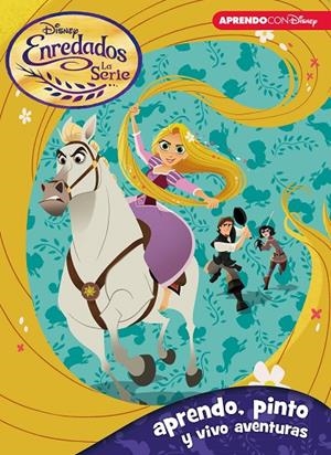 Enredados. La serie (Aprendo, pinto y vivo aventuras con Disney) | 9788416931316 | Disney, | Librería Castillón - Comprar libros online Aragón, Barbastro