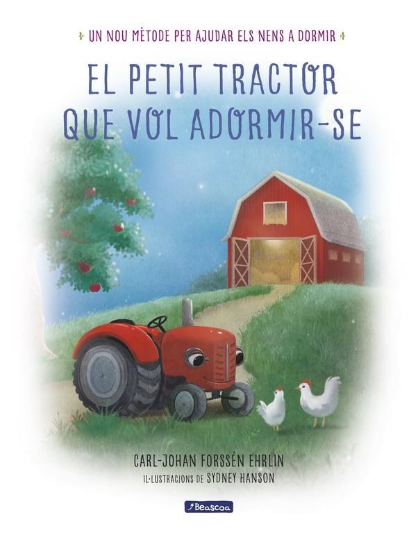 El petit tractor que vol adormir-se | 9788448849368 | Forssén Ehrlin, Carl-Johan | Librería Castillón - Comprar libros online Aragón, Barbastro