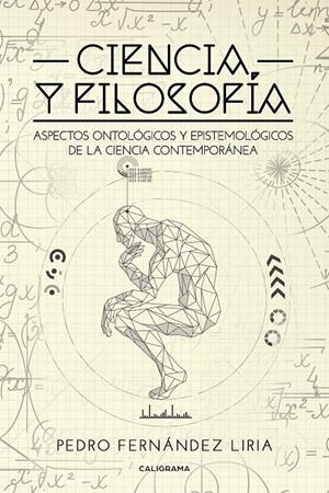 Ciencia y Filosofía | 9788417234904 | Fernández Liria, Pedro | Librería Castillón - Comprar libros online Aragón, Barbastro