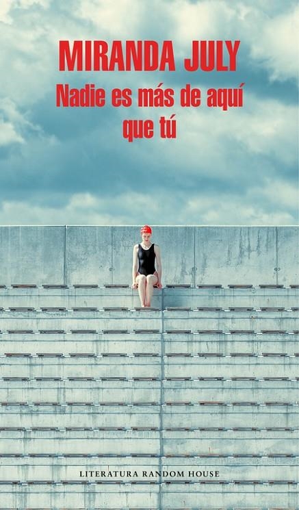 Nadie es más de aquí que tú | 9788439733591 | July, Miranda | Librería Castillón - Comprar libros online Aragón, Barbastro