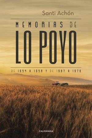 Memorias de Lo Poyo de 1954 a 1958 y de 1967 a 1976 | 9788417120894 | Achón, Santi | Librería Castillón - Comprar libros online Aragón, Barbastro