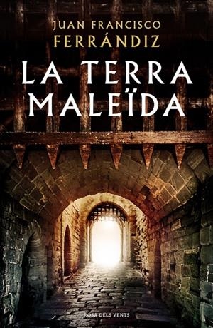 La terra maleïda | 9788416930555 | Ferrándiz, Juan Francisco | Librería Castillón - Comprar libros online Aragón, Barbastro