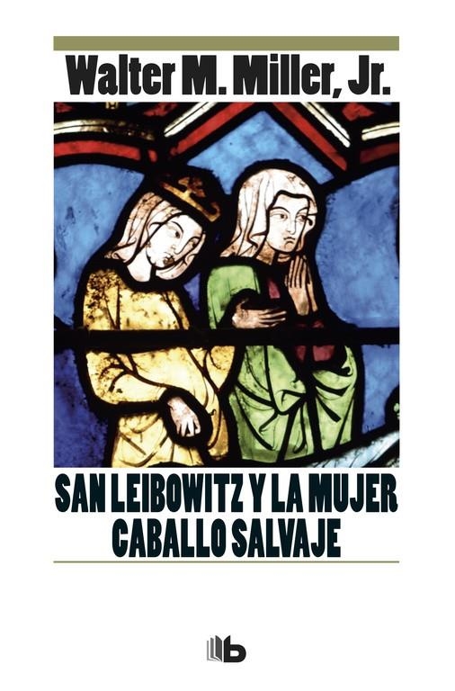 San Leibowitz y la mujer Caballo Salvaje | 9788490704479 | Walter M. Miller, Jr. | Librería Castillón - Comprar libros online Aragón, Barbastro