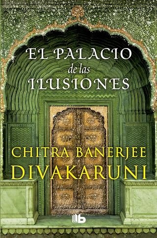 El palacio de las ilusiones | 9788490704752 | Chitra Banerjee Divakaruni | Librería Castillón - Comprar libros online Aragón, Barbastro