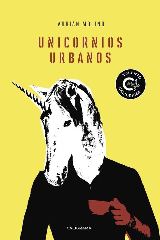 Unicornios urbanos | 9788417234911 | Molino, Adrián | Librería Castillón - Comprar libros online Aragón, Barbastro