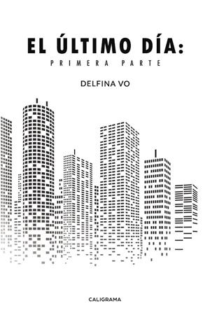 El último día: Primera parte | 9788417335649 | Vo, Delfina | Librería Castillón - Comprar libros online Aragón, Barbastro