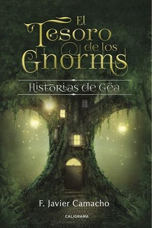 El tesoro de los gnorms | 9788417335755 | Camacho, F. Javier | Librería Castillón - Comprar libros online Aragón, Barbastro