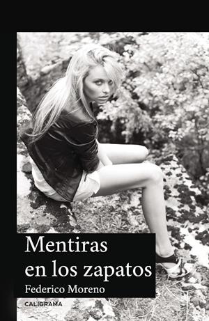 Mentiras en los zapatos | 9788417382292 | Moreno, Federico | Librería Castillón - Comprar libros online Aragón, Barbastro