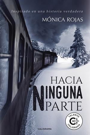Hacia ninguna parte | 9788417321161 | Rojas, Mónica | Librería Castillón - Comprar libros online Aragón, Barbastro