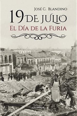 19 de julio | 9788417234256 | Blandino, José C. | Librería Castillón - Comprar libros online Aragón, Barbastro