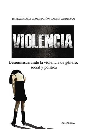 Violencia | 9788417382162 | Concepció Vallès Guinjoan, Immaculada | Librería Castillón - Comprar libros online Aragón, Barbastro
